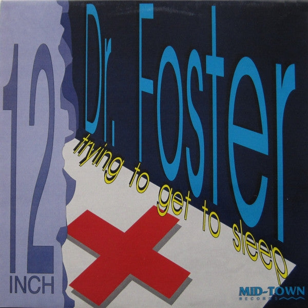 Dr. Foster : Trying To Get To Sleep (12")