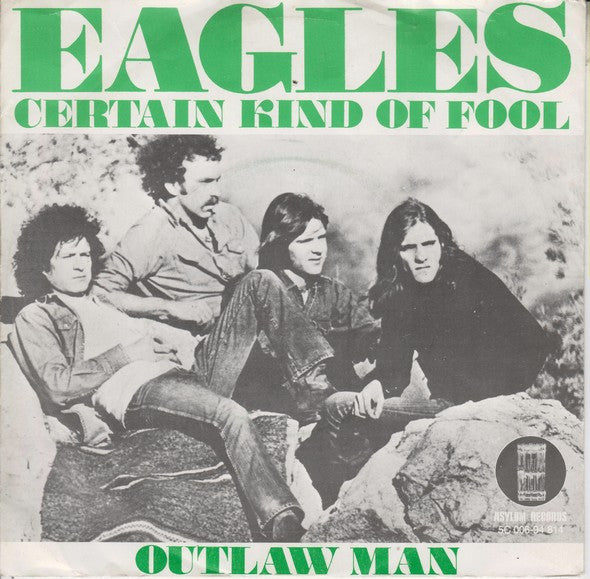 Eagles : Certain Kind Of Fool / Outlaw Man (7", Single)