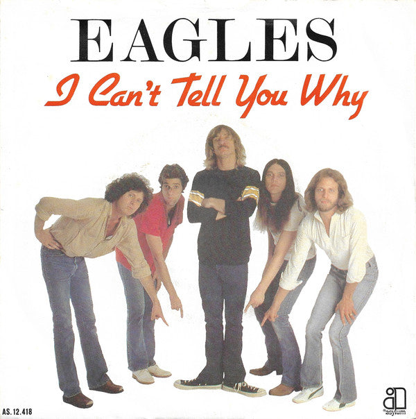 Eagles : I Can't Tell You Why (7", Single)