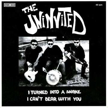 The Uninvited (2) : I Turned Into A Snake / I Can't Bear With You (7", Single)
