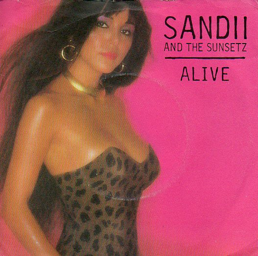 Sandii & The Sunsetz : Alive (7", Single)