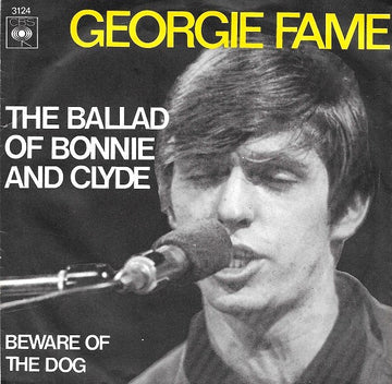 Georgie Fame : The Ballad Of Bonnie And Clyde (7", Single)