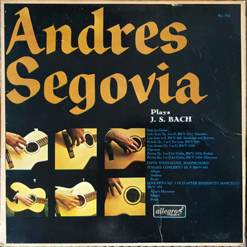 Johann Sebastian Bach, Andrés Segovia, Edith Weiss-Mann : Andres Segovia Plays J. S. Bach (LP)