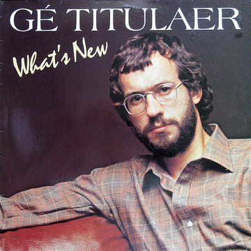 Gé Titulaer : What's New (LP, Album)