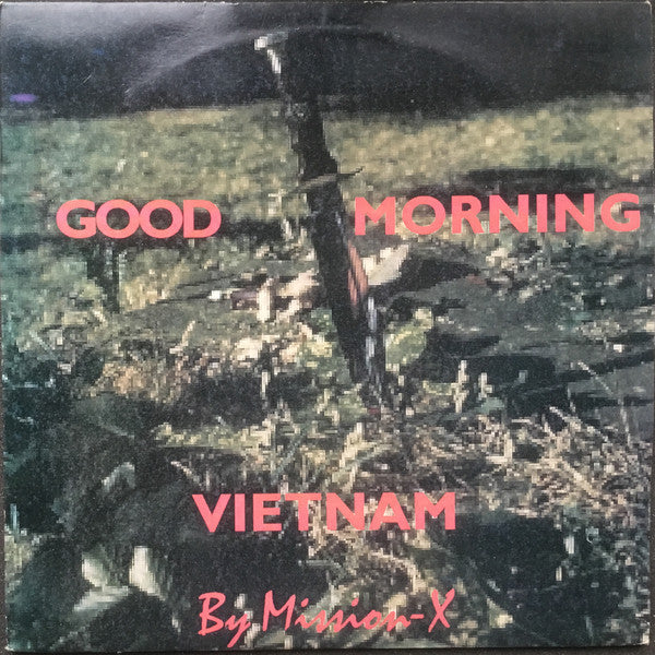 Mission-X* : Good Morning Vietnam (12")