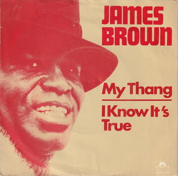 James Brown : My Thang / I Know It's True (7", Single)