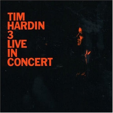 Tim Hardin : Tim Hardin 3 Live In Concert (LP, RE + LP, S/Sided, Pic)