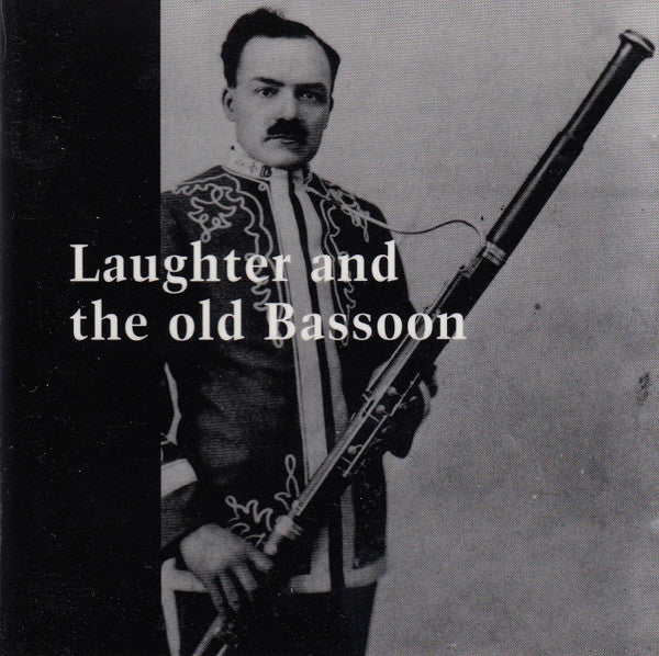 Various : Laughter And The Old Bassoon (CD, Comp, RM)