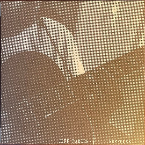 Jeff Parker : Forfolks  (LP, Album, Min)