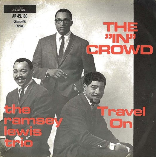 The Ramsey Lewis Trio : The "In" Crowd / Travel On (7", Single)