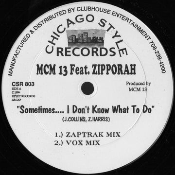 MCM 13 Feat. Zipporah : Sometimes.... I Don't Know What To Do (12")