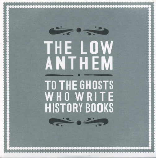 The Low Anthem : To The Ghosts Who Write History Books (7", Single)