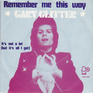 Gary Glitter : Remember Me This Way (7", Single)