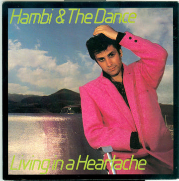 Hambi & The Dance : Living In A Heartache (7", Single)