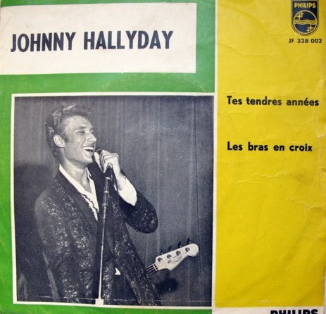 Johnny Hallyday : Tes Tendres Années / Les Bras En Croix (7", Single, Mono)