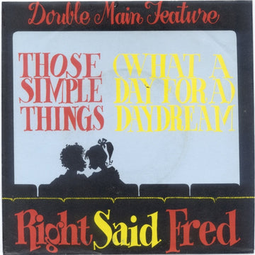 Right Said Fred : Those Simple Things / (What A Day For A) Daydream (7")