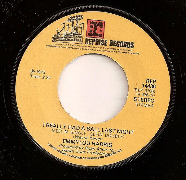 Emmylou Harris : I Really Had A Ball Last Night (Feelin' Single-Seein' Double) (7", Single)