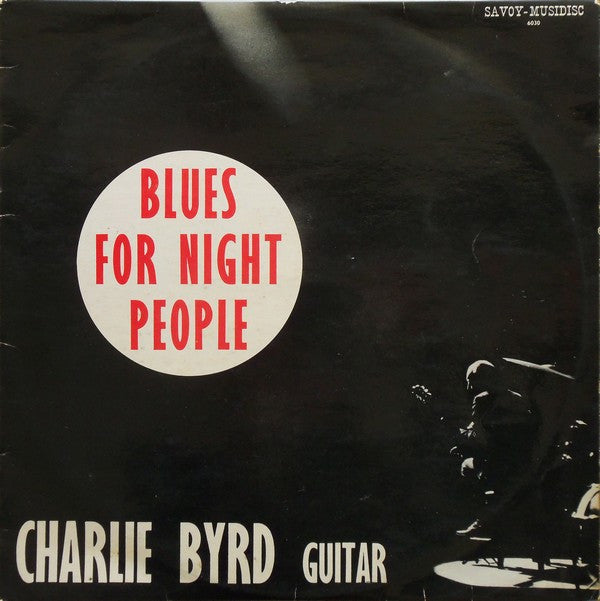 Charlie Byrd : Blues For Night People (LP, Album, RE)