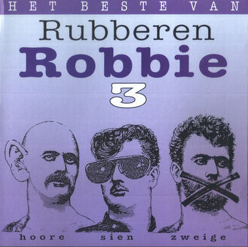 Rubberen Robbie : Het Beste Van Rubberen Robbie 3 (Hoore Sien Zweige) (CD, Comp)