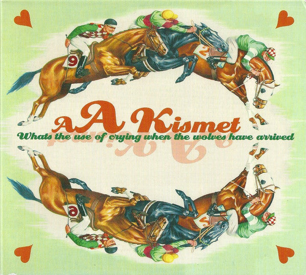 Aa Kismet : Whats The Use Of Crying When The Wolves Have Arrived (CD, Album)