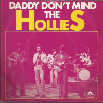 The Hollies : Daddy Don't Mind (7")