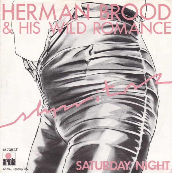 Herman Brood & His Wild Romance : Saturday Night (7", Single)