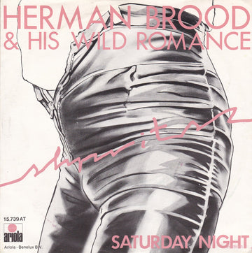 Herman Brood & His Wild Romance : Saturday Night (7", Single)