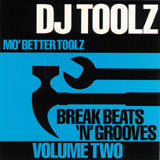 DJ Toolz : Break Beats 'N' Grooves Volume Two (Mo' Better Toolz) (LP)
