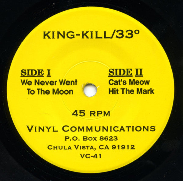 King-Kill/33° : We Never Went To The Moon (7")