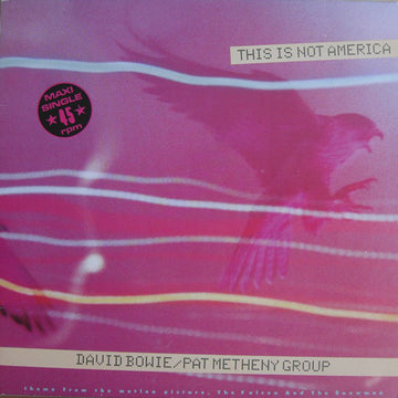 David Bowie / Pat Metheny Group : This Is Not America (Theme From The Original Motion Picture, The Falcon And The Snowman) (12", Maxi)