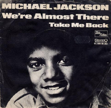 Michael Jackson : We're Almost There (7")