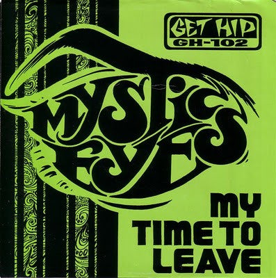 Mystic Eyes (3) : My Time To Leave (7", Single)