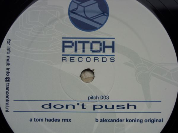 Tom Hades & Alexander Koning : Don't Push (12")