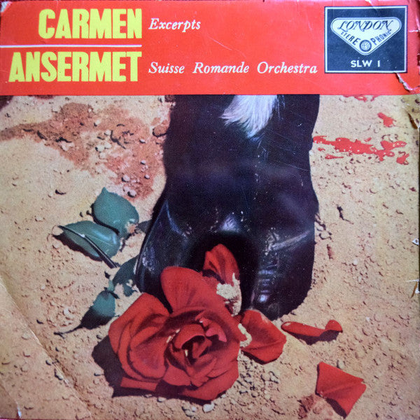 Ernest Ansermet = Ernest Ansermet, L'Orchestre De La Suisse Romande = L'Orchestre De La Suisse Romande : Bizet "Carmen" Excerpts =  ビゼー「カルメン」 組曲 (抜粋) (7", EP)