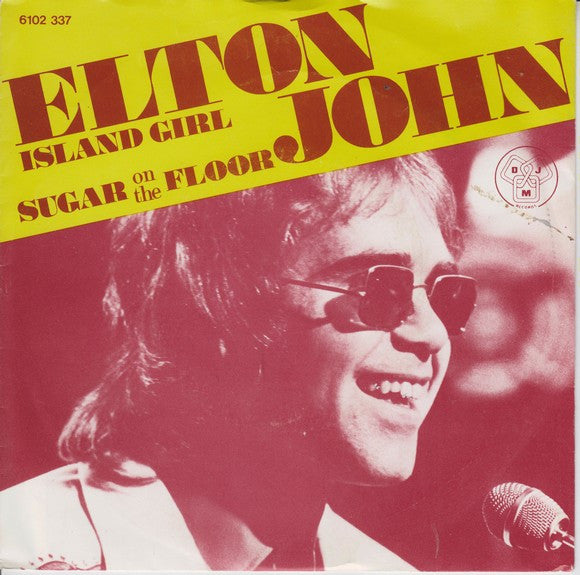 Elton John : Island Girl / Sugar On The Floor (7", Single)