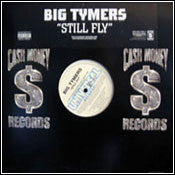 Big Tymers : Still Fly (12")