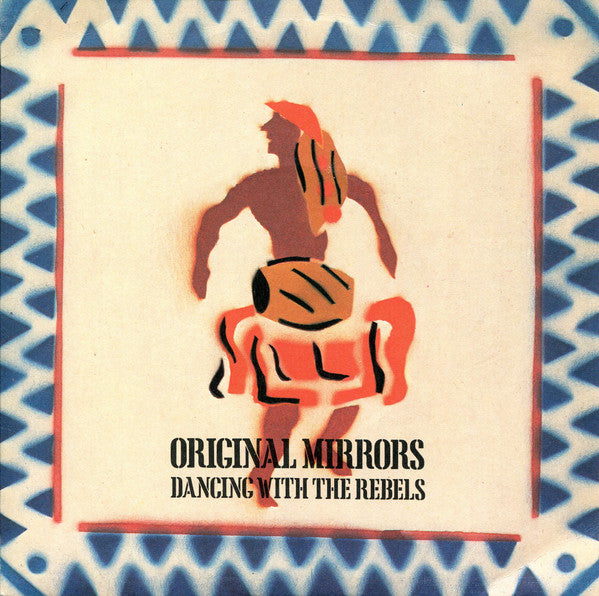 Original Mirrors : Dancing With The Rebels (7", Single)