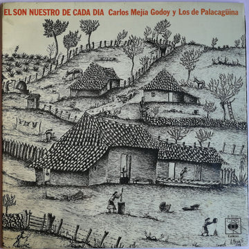 Carlos Mejía Godoy y Los De Palacagüina : El Son Nuestro De Cada Dia (LP, Album, Glo)