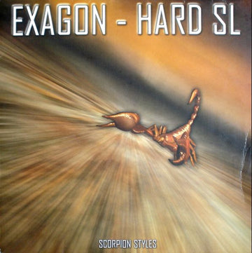 Exagon - Hard SL : Scorpion Styles (12")
