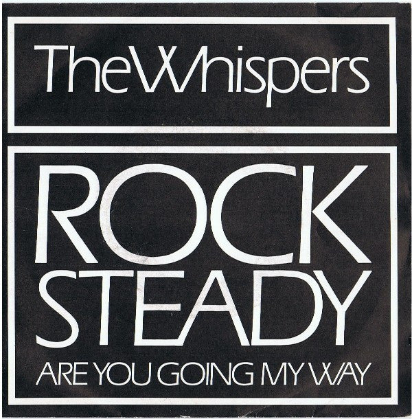 The Whispers : Rock Steady (7", Single)