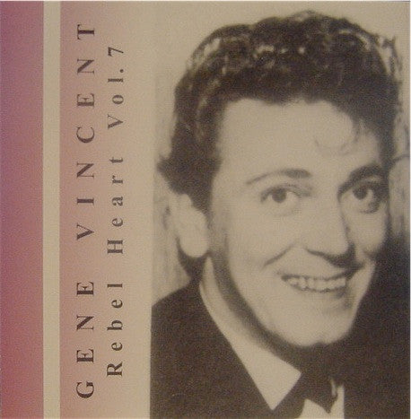 Gene Vincent : Rebel Heart Vol. 7 (CD, Comp)