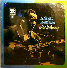 Wes Montgomery : In The Wee Small Hours (LP, Album, RE)