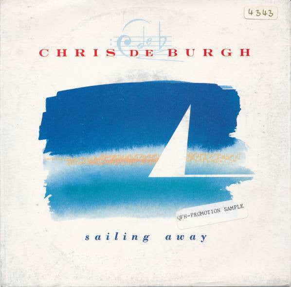 Chris de Burgh : Sailing Away (7")