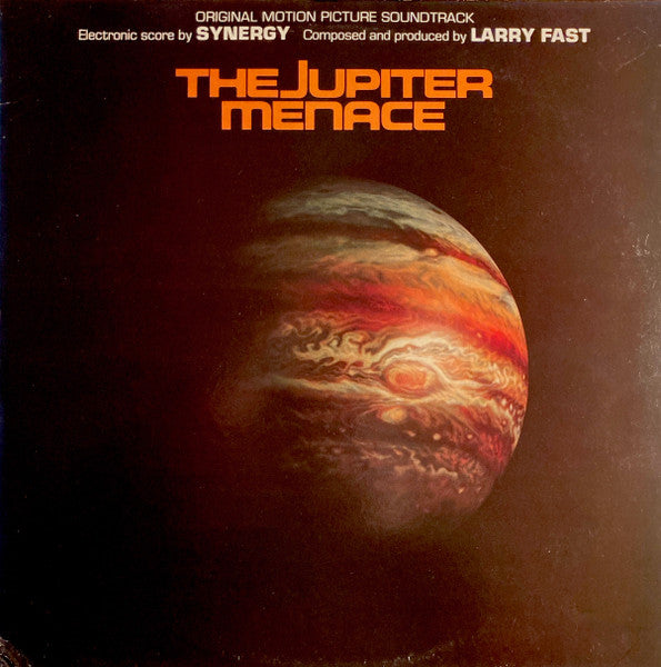 Synergy (3), Larry Fast : The Jupiter Menace (Original Motion Picture Soundtrack) (LP)