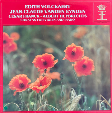 Albert Huybrechts, César Franck, Edith Volckaert, Jean-Claude Vanden Eynden : Sonatas For Violin And Piano (LP, Album)