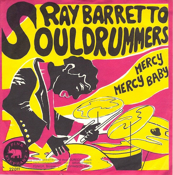 Ray Barretto : Soul Drummers / Mercy, Mercy Baby (7", Single, Gre)