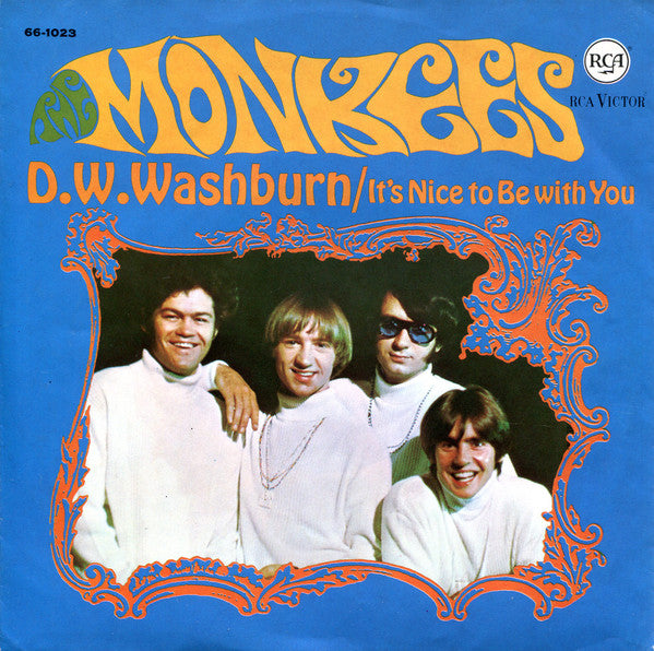 The Monkees : It's Nice To Be With You / D. W. Washburn (7")