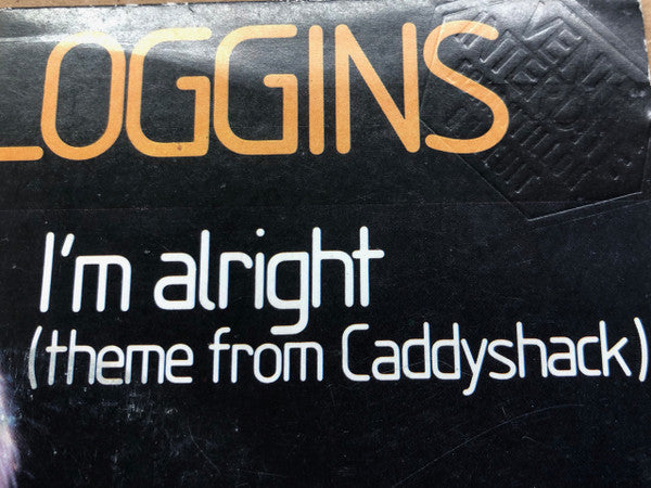 Kenny Loggins : I'm Alright (Theme From "Caddyshack") (7", Single)