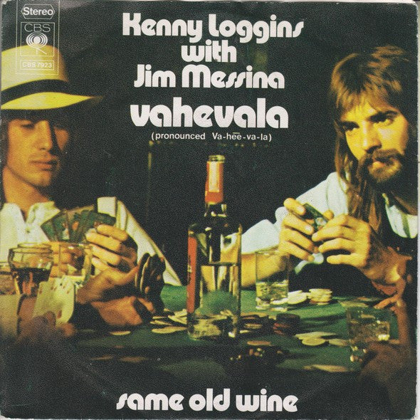 Kenny Loggins With Jim Messina* : Vahevala (Pronounced Va-Hee-Va-La) (7", Single)
