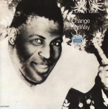 Howlin' Wolf : Change My Way (CD, Album, Comp, Mono, RE)